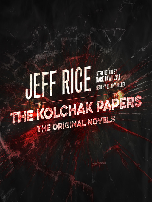 Title details for The Kolchak Papers by Jeff Rice - Wait list